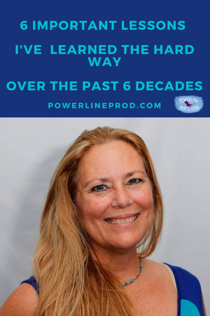 6 Important Lesson I've Learned the Hard Way Over the Decades Blog