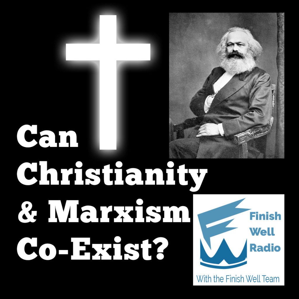 Finish Well Homeschool Podcast, Podcast #118, Can Christianity & Marxism Co-Exist?, with Meredith Curtis on the Ultimate Homeschool Podcast Network